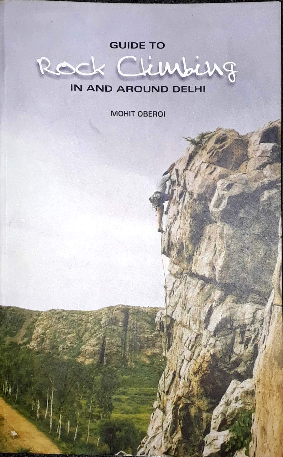 Guide to Rock Climbing in and around Delhi